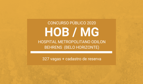Saiu Edital do Concurso do Hospital Metropolitano Odilon Behrens – HOB / MG – 2020