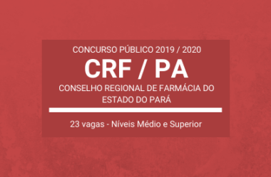 Concurso Público CRF / PA – 2019 / 2020: vagas de Níveis Médio e Superior