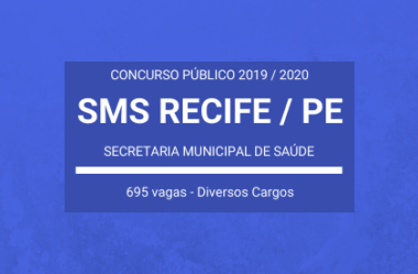 Publicado Edital do Concurso Público da SMS do Recife / PE – 2019 / 2020: mais de 600 vagas
