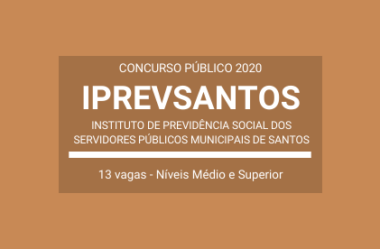 Aberto Concurso Público do IPREVSANTOS / SP – 2020: 13 vagas para concorrência