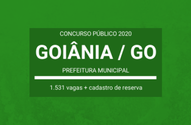 Prefeitura Municipal de Goiânia / GO – 2020: anuncia Concurso Público com milhares de oportunidades