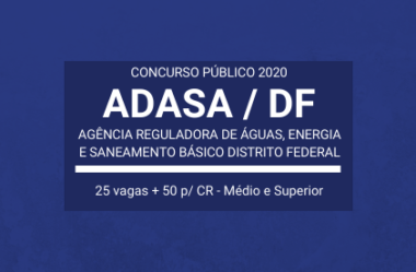 Saiu Edital do Concurso da ADASA / DF – 2020: vagas de Níveis Médio e Superior