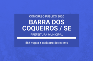 Concurso Público Prefeitura de Barra dos Coqueiros / SE – 2020: são mais de 580 vagas e cadastro de reserva