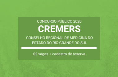 Saiu Edital do Concurso da CREMERS – 2020: vagas para Assistente Básico e Assistente Pleno