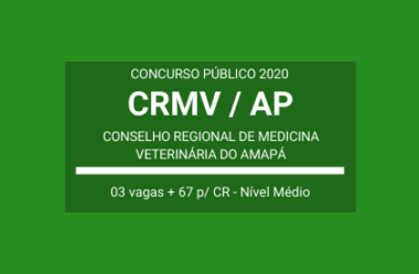 Publicado Edital de Concurso com 70 vagas do CRMV / AP – 2020