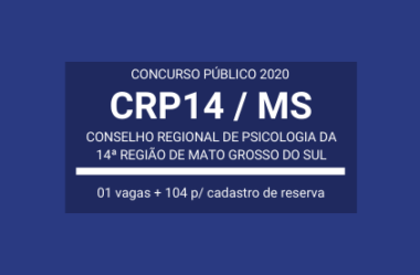 Publicado Edital do Concurso com 105 vagas do CRP14 / MS – 2020