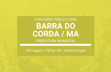 Concurso Público Diversos Cargos da Prefeitura de Barra do Corda / MA – 2020: + de 1.000 vagas