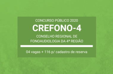 Publicado Edital de Concurso com 120 vagas do CREFONO-4 – PE / BA – 2020