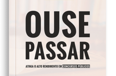 Método Ouse Passar: E-book do Dhyêgo Borges para Concursos Públicos