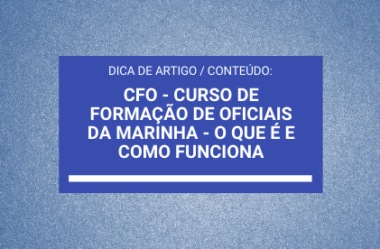 CFO – Curso de Formação de Oficiais da Marinha – O que é e Como Funciona (Dica de Artigo do Blog Engemarinha)