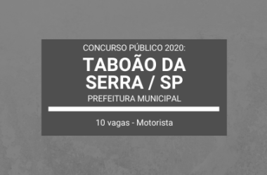 Concurso Público Prefeitura de Taboão da Serra / SP – 2020: são 10 vagas para o cargo de Motorista