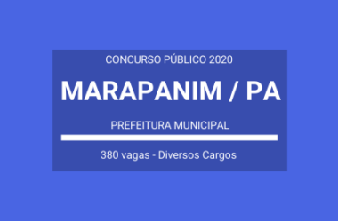 Prefeitura Municipal de Marapanim / PA – 2020: abre Concurso Público com 380 vagas em Diversos Cargos