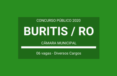 Concurso Público Câmara Municipal de Buritis / RO – 2020: são 06 vagas de Níveis Médio/Técnico e Superior