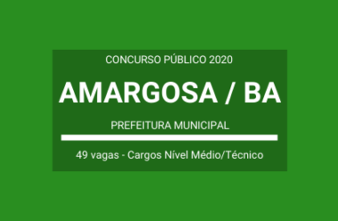 Prefeitura de Amargosa / BA – 2020: anuncia Concurso Público de Nível Médio/Técnico com mais de 40 vagas