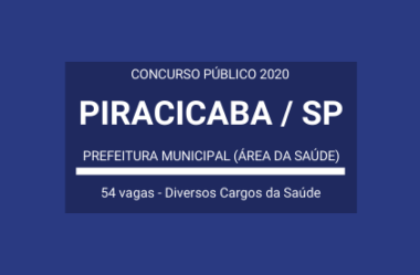 Aberto Concurso Público na área da Saúde da Prefeitura Municipal de Piracicaba / SP – 2020