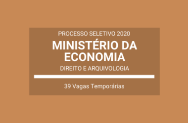 Aberto Processo Seletivo de Direito e Arquivologia do Ministério da Economia – 2020