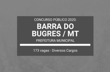 Prefeitura de Barra do Bugres / MT – 2020: anuncia Concurso Público com mais de 170 vagas