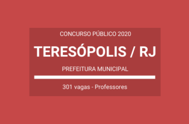 Prefeitura de Teresópolis / RJ – 2020: divulga mais de 300 vagas em Concurso Público de Professores