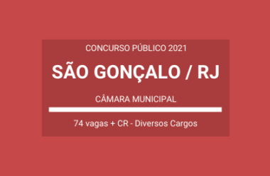 Aberto Concurso da Câmara de São Gonçalo / RJ – 2021: são 74 vagas e cadastro de reserva em Várias Funções