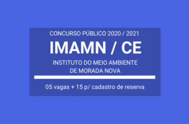 Concurso Público IMAMN Morada Nova / CE – 2020 / 2021: são 20 vagas totais em Cargos de Nível Superior