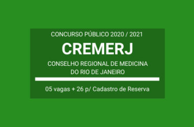 Concurso Público Aberto com 31 vagas para Assistente Jurídico e Técnico de Contabilidade do CREMERJ – 2020 / 2021