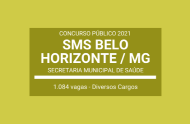 Concurso Público SMS de Belo Horizonte / MG – 2021: são mais de Mil Vagas em Cargos da Saúde