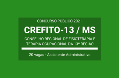 Saiu o Edital do Concurso do CREFITO-13 / MS – 2021: vagas para Assistente Administrativo