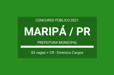 Saiu Edital do Concurso da Prefeitura de Maripá / PR – 2021: são 03 vagas e cadastro de reserva