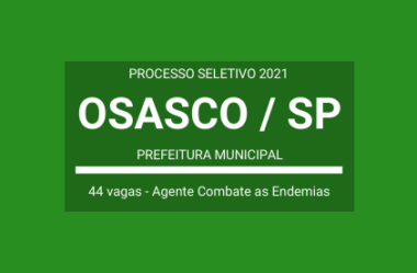 Saiu o Edital do Processo Seletivo da Prefeitura de Osasco / SP – 2021: vagas para Agente de Combate as Endemias