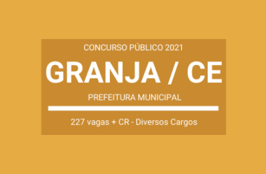 Aberto Concurso Público em Várias Funções da Prefeitura de Granja / CE – 2021