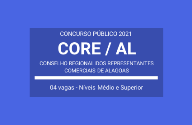 Saiu o Edital do Concurso Público do CORE / AL – 2021: são 04 vagas de Níveis Médio e Superior