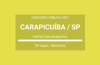 Concurso Aberto de Motorista da Prefeitura de Carapicuíba / SP – 2021: são 04 vagas