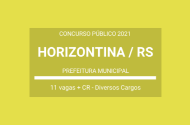 Aberto Concurso Público em Várias Funções da Prefeitura de Horizontina / RS – 2021