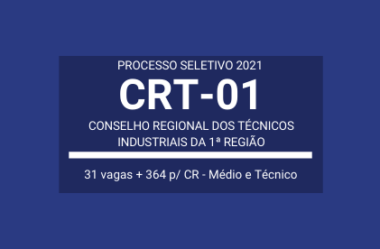 Processo Seletivo CRT da 1ª Região – 2021: são 395 vagas em funções de Níveis Médio e Técnico