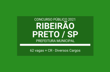 Prefeitura de Ribeirão Preto / SP – 2021: divulga Concurso com 62 vagas e cadastro de reserva em Diversos Cargos