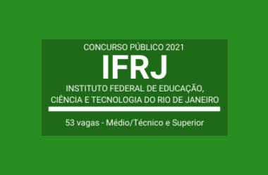 IFRJ – 2021: publica edital de Concurso com 53 vagas em Cargos Diversos