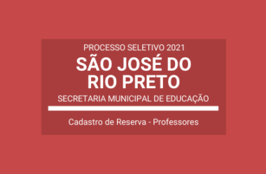 Processo Seletivo SME de São José do Rio Preto / SP – 2021: Cadastro de Reserva para Professores