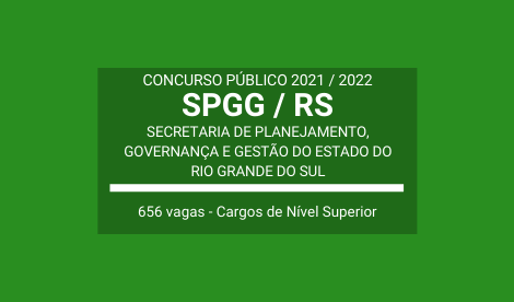 Novo Concurso Público 2021 / 2022 da SPGG / RS: mais de 600 vagas em Cargos de Nível Superior