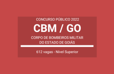 Concurso Público CBMGO 2022: editais publicados com 612 vagas da carreira Bombeiro Militar