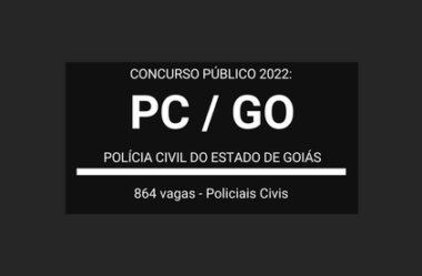 Aberto Concurso da PC / GO 2022: são 864 vagas para os cargos de Delegado, Escrivão, Agente e Papiloscopista