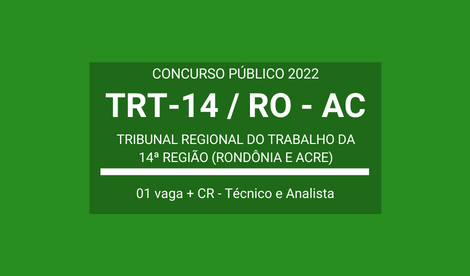 Concurso Público 2022 Do TRT-14 / RO - AC: 01 Vaga E Cadastro De ...