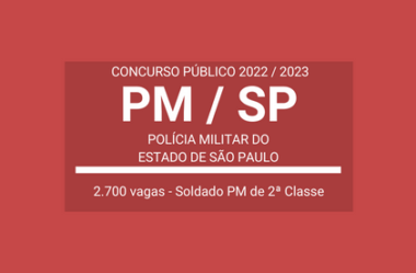 Mais Um Concurso Aberto com 2.700 vagas de Soldado da PM SP – 2022 / 2023