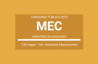 Saiu Edital Concurso Técnico em Assuntos Educacionais do MEC – 2023