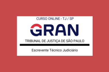 Gran Cursos Preparatório Escrevente Técnico Judiciário do TJ SP