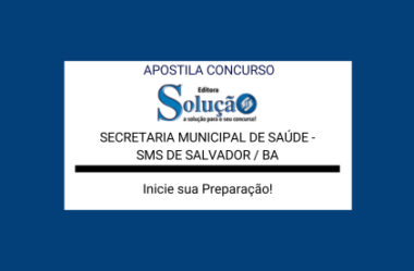 Apostila Concurso SMS Salvador BA – PDF Download e Impressa