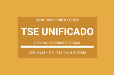 Aberto Concurso 2024 Técnico e Analista do TSE Unificado – 412 vagas e CR