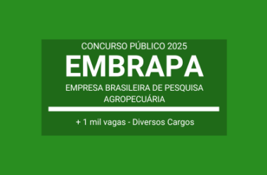 Aberto Concurso Vários Cargos da EMBRAPA 2025: são mais de mil vagas