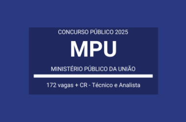 Aberto Concurso com vagas de Técnico e Analista do MPU – 2025