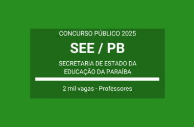 Aberto Concurso de Professores da SEE / PB 2025: são 2 mil vagas