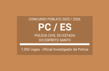 Aberto Concurso Oficial Investigador de Polícia da PC / ES 2025 / 2026: mais de 1 mil vagas